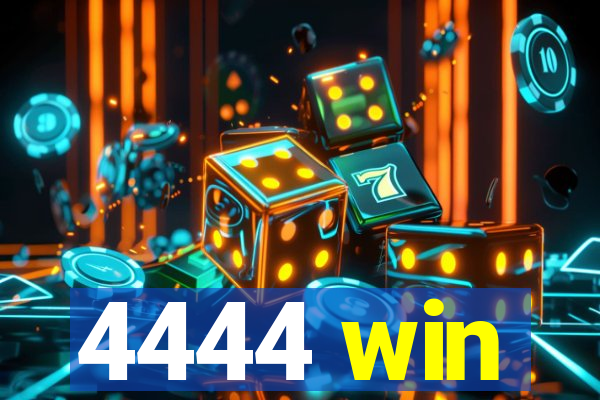 4444 win